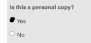 Multi-selection box asking "Is this a personal copy?" with a Yes and No option. The Yes optiion is selected.